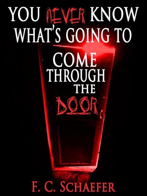 cover image of You Never Know What's Going to Come Through the Door